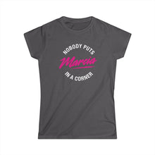 Load image into Gallery viewer, Women&#39;s Graphic Tee - &#39;Nobody Puts Marcia in a Corner&#39;
