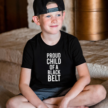 Load image into Gallery viewer, Proud Child of a Black Belt Youth Tee
