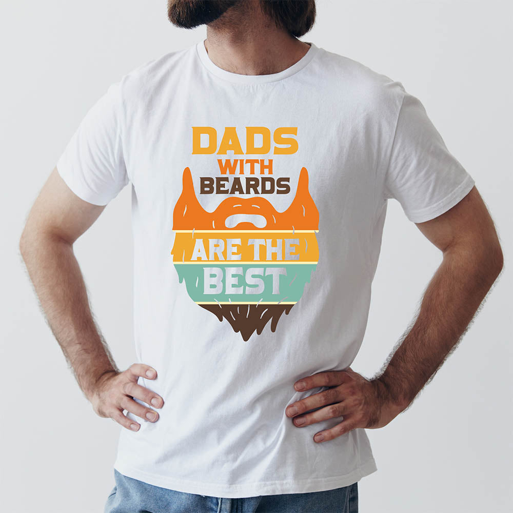Dads With Beards Are The Best T-Shirt